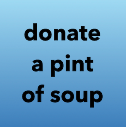 Buy a soup for someone in need